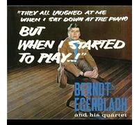 EGERBLADH, BERNDT -QUARTE - BUT WHEN I STARTED TO..