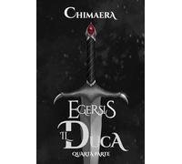 EGERSIS, IL DUCA - QUARTA PARTE: ... il Lupo