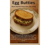 Egg Butties: Tales from van life living