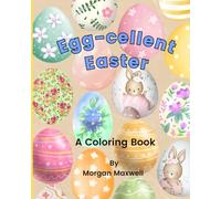 Egg-cellent Easter: A Coloring Book