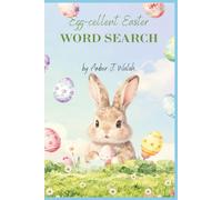 Egg-cellent Easter Word Search: 50 Fun Puzzles with 50 Solutions Across 100 Springtime Pages