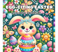 Egg-citing Easter: A Colorful Adventure