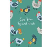 Egg Sales Record Book: Ledger book, egg sales record, a great gift for all poultry owners | 120 pages | 8.5x11 inches
