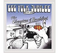 Egg Yolk Jubilee - Champions Of Breakfast