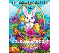 EggCELLENT Easter Eggs: Baskets of Easter Eggs for relaxed and happy colouring for adults, teens