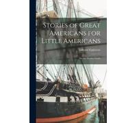 Eggleston Edwar Stories of Great Americans for Little America (Copertina rigida)