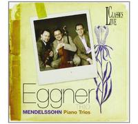 Eggner Trio - Mendelssohn: Trii Per Piano