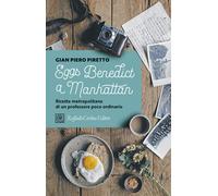 Eggs Benedict a Manhattan. Ricette metropolitane di un professore poco ord...