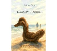 Eggs by Courier: Chronicle of the Surrogate Motherhood of an Anatid
