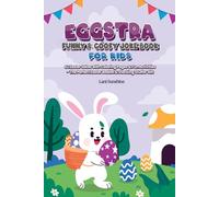 Eggstra Funny & Goofy Joke Book for Kids: 62 Easter Jokes with Coloring Pages and Fun Activities. The Perfect Easter Basket and Stocking Stuffer Gift