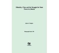 Eghosa Osaghae Ethnicity, Class and the Struggle for State Power in (Tascabile)
