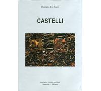 Egidio Castelli. Il segno e la materia come fuga lirica. [Ed.Italiana e Inglese]