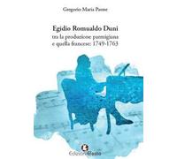 Egidio Romualdo Duni tra la produzione parmigiana e quella francese: 1749-1763