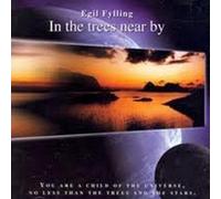 Egil FYLLING - In The Trees Near By