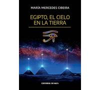 egipto el cielo en la tierra maria mercedes cibeira