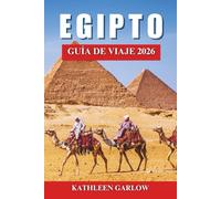 EGIPTO GUÍA DE VIAJE 2026