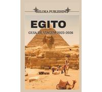 EGITO GUIA DE VIAGEM 2025-2026