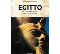 Egitto. Dall'epoca preistorica agli antichi romani. Ediz. illustrata