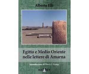 Egitto e Medio Oriente nelle lettere di Amarna - [Kemet]