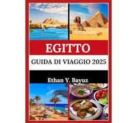 EGITTO GUIDA DI VIAGGIO 2025