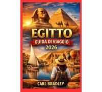 EGITTO GUIDA DI VIAGGIO 2026