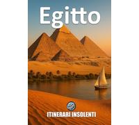 Egitto - Itinerari Insolenti: Viaggio tra piramidi, rivoluzioni e oasi nascoste