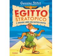 Egitto stratopico. Il grande libro dell'Egitto - 2024 - Piemme