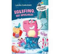 Eglefino, sei speciale! Ediz. a colori