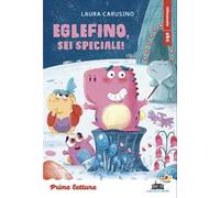 Eglefino, sei speciale! Stampatello minuscolo. Ediz. illustrata