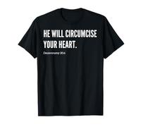 Egli circoncise il tuo cuore Bibbia Verso Citazione Dichiarazione Maglietta