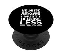 Egli deve diventare maggiore cristiano Giovanni 3:30 Versetto della Bibbia PopSockets PopGrip Adesivo
