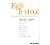 Egli è vivo! La presenza del Risorto nella comunità cristiana