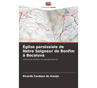 Église paroissiale de Notre Seigneur de Bonfim à Bocaiuva: Glorieuse tradition et représentativité