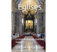 Églises: La série de manuels chrétiens Volume 3