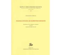 Egloga inviata ad Albertino Mussato. Testo latino a fronte. Ediz. bilingue