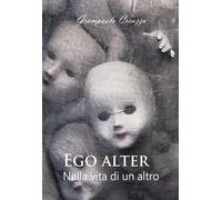 Ego alter. Nella vita di un altro