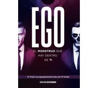 Ego: El monstruo que hay dentro de ti