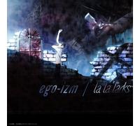 EGO-IZM - LA LA LARKS