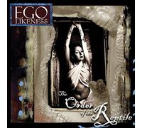 Ego Likeness - The Order of the Reptile
