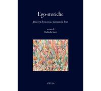 Ego-storiche. Percorsi di ricerca e narrazioni di sè - Giardina Andrea, Sa...