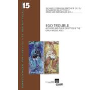 Ego Trouble: Authors and Their Identities in the Early Middle Ages