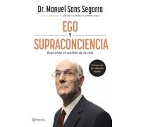 Ego y Supraconciencia: Buscando el sentido de la vida