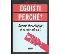 Egoisti perché? Ovvero, il vantaggio di essere altruisti