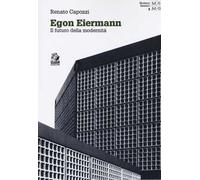 Egon Eiermann. Il futuro della modernità