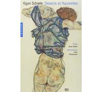 Egon Schiele: Dessins et aquarelles