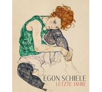 Egon Schiele Letzte Jahre /allemand: Leopold Museum, Wien