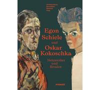 Egon Schiele - Oskar Kokoschka: Rivalen und Netzwerker