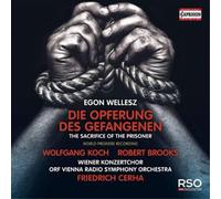 Egon Wellesz Egon Wellesz: Die Opferung Des Gefangenen: The Sacrifice of th (CD)