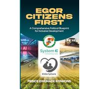 Egor Citizens First: A Comprehensive Political Blueprint for Inclusive Development