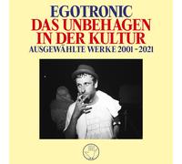 Egotronic Das Unbehagen In Der Kultur - Ausgewählte Werke 2001-2021 (Vinyl LP)